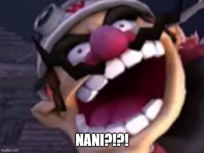 Wario | NANI?!?! | image tagged in wario | made w/ Imgflip meme maker