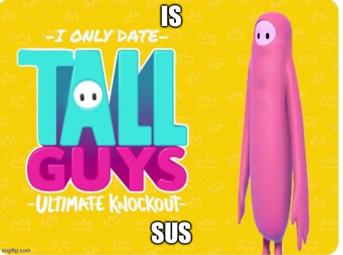 IS; SUS | made w/ Imgflip meme maker