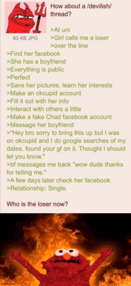 The work of the Devil | image tagged in elmo fire,greentext | made w/ Imgflip meme maker