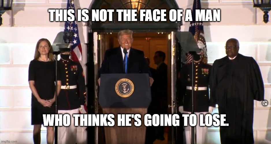 This is not the face of a man who thinks he's going to lose. | THIS IS NOT THE FACE OF A MAN; WHO THINKS HE'S GOING TO LOSE. | image tagged in are ya winning son | made w/ Imgflip meme maker