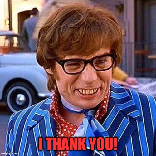 I thank you | I THANK YOU! | image tagged in i thank you | made w/ Imgflip meme maker