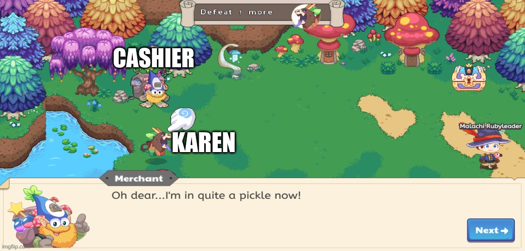 Oh Dear, I'm In Quite A Pickle Now! |  CASHIER; KAREN | image tagged in prodigy | made w/ Imgflip meme maker