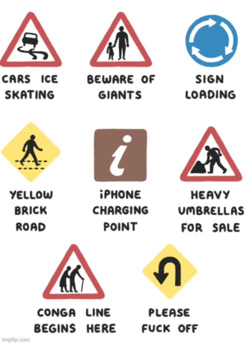 road signs for dummies. Artist: Safely Endangered | made w/ Imgflip meme maker
