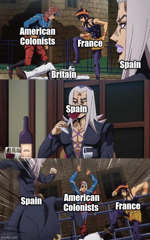 *Kicking Intensifies | France; American Colonists; Spain; Britain; Spain; Spain; American Colonists; France | image tagged in abbacchio joins the kicking | made w/ Imgflip meme maker