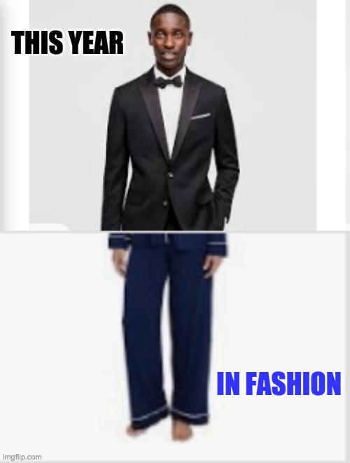 2020 Style | THIS YEAR; IN FASHION | image tagged in 2020,fashion,quarantine | made w/ Imgflip meme maker