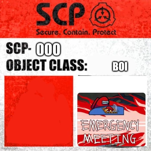 SCP Label Template: Keter | 000; BOI | image tagged in scp label template keter | made w/ Imgflip meme maker