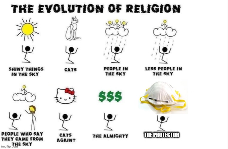 May god mask bless you |  THE PROTECTOR | image tagged in the evolution of religion | made w/ Imgflip meme maker