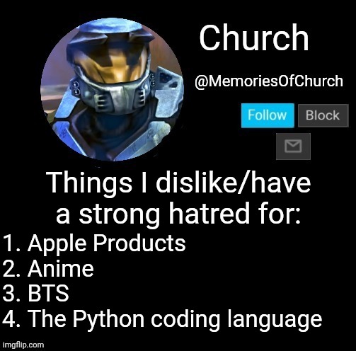 You heard me correctly | Things I dislike/have a strong hatred for:; 1. Apple Products
2. Anime
3. BTS
4. The Python coding language | image tagged in church announcement | made w/ Imgflip meme maker