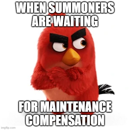 WHEN SUMMONERS ARE WAITING; FOR MAINTENANCE COMPENSATION | made w/ Imgflip meme maker