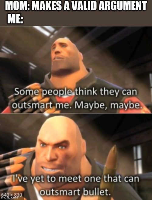 god dang it mom | image tagged in tf2 heavy,bullet | made w/ Imgflip meme maker