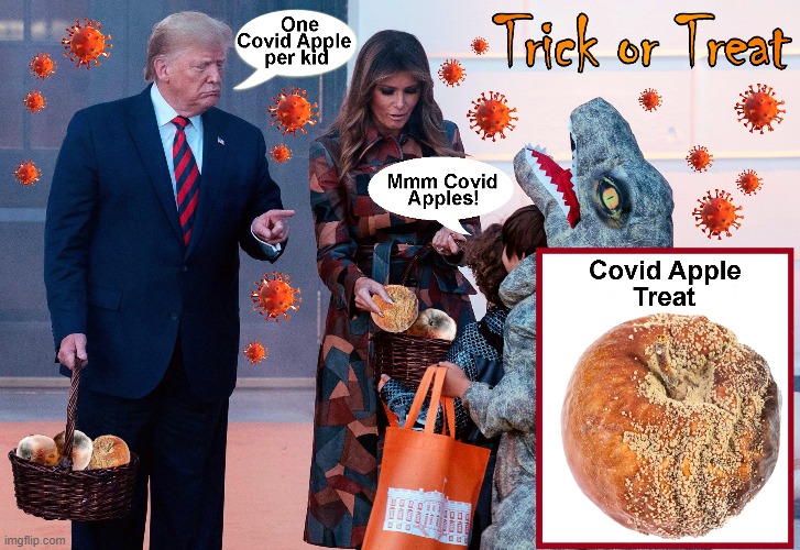 Halloween at the Covid White House | image tagged in coronavirus,covid,halloween,trick or treat,white house,donald trump memes | made w/ Imgflip meme maker