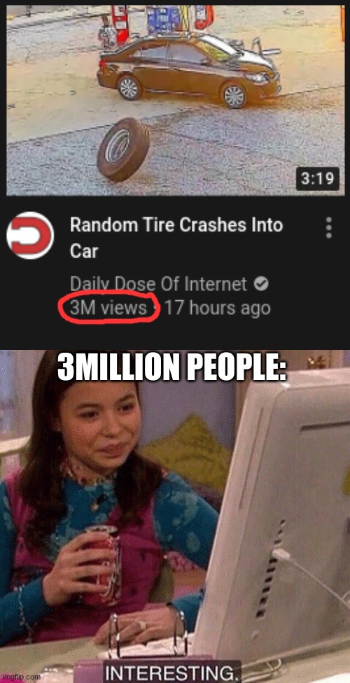 Interesting... | 3MILLION PEOPLE: | image tagged in fun,icarly interesting | made w/ Imgflip meme maker