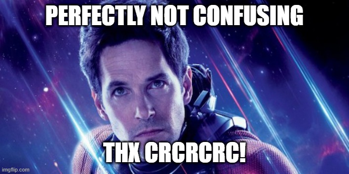 PERFECTLY NOT CONFUSING; THX CRCRCRC! | made w/ Imgflip meme maker