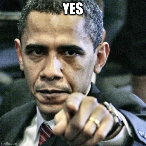 Pissed Off Obama Meme | YES | image tagged in memes,pissed off obama | made w/ Imgflip meme maker