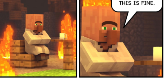 High Quality This Is Fine (Minecraft) Blank Meme Template