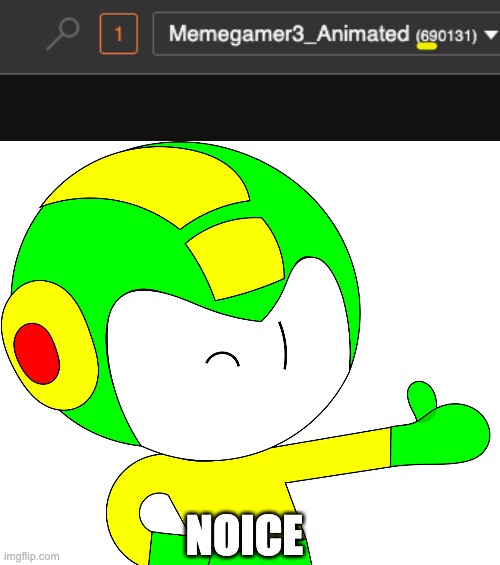 NOICE | image tagged in thumbs up mega | made w/ Imgflip meme maker