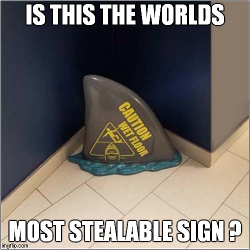 Temptation ! | IS THIS THE WORLDS; MOST STEALABLE SIGN ? | image tagged in fun,sign,jaws,theft,frontpage | made w/ Imgflip meme maker