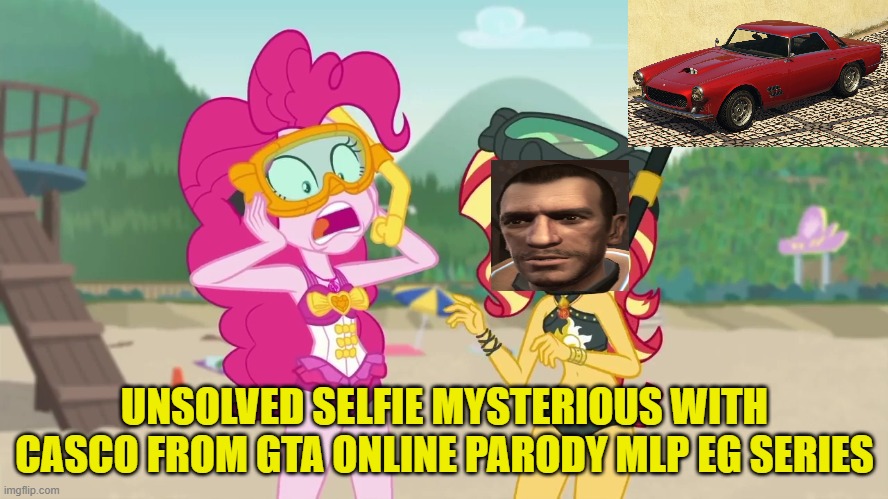 From youtube with MLP EG Series | UNSOLVED SELFIE MYSTERIOUS WITH CASCO FROM GTA ONLINE PARODY MLP EG SERIES | image tagged in pinkie pie,sunset shimmer,niko bellic,grand theft auto,gta 4,memes | made w/ Imgflip meme maker
