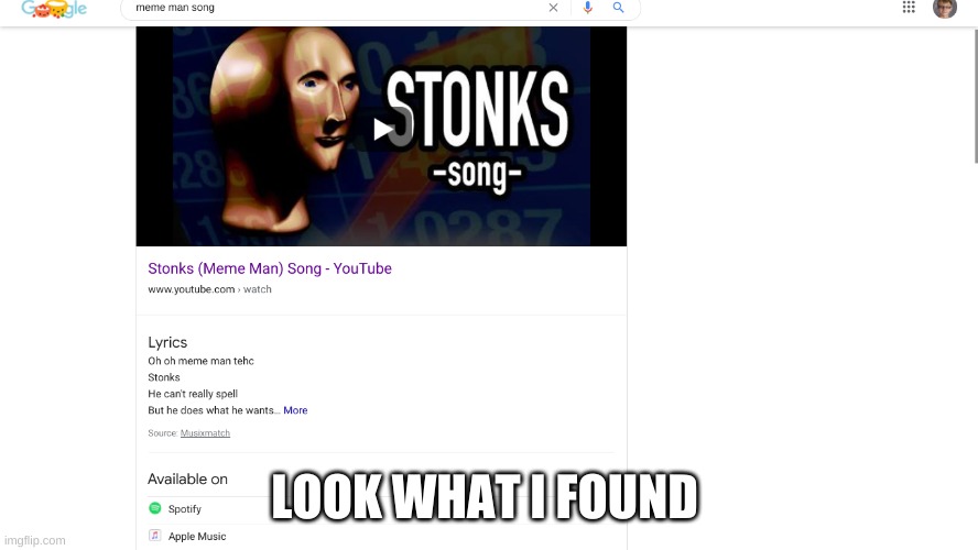 search this on google | LOOK WHAT I FOUND | image tagged in meme man smort | made w/ Imgflip meme maker