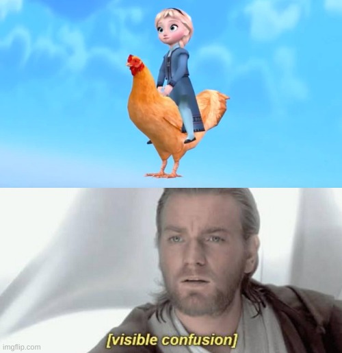 WAT | image tagged in visible confusion,elsa,frozen,chicken | made w/ Imgflip meme maker