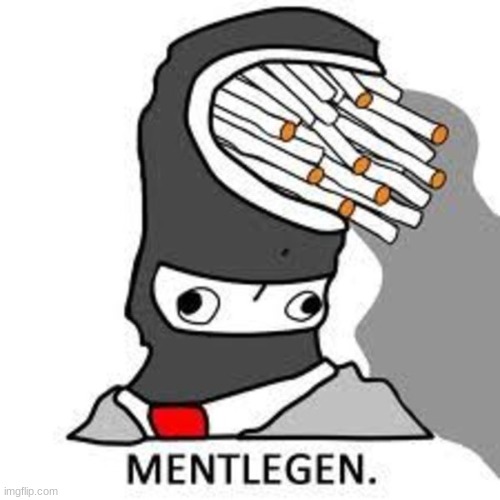 MentleGens | image tagged in mentlegens | made w/ Imgflip meme maker