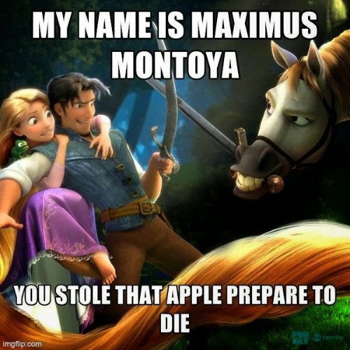 maximus montoya! | image tagged in tangled,princess bride | made w/ Imgflip meme maker