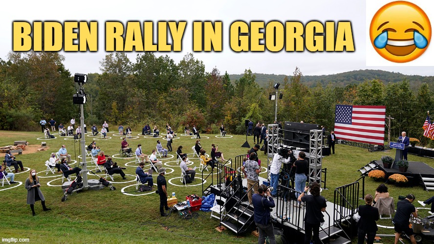 Pathetic. Just pathetic. | BIDEN RALLY IN GEORGIA | image tagged in biden,election 2020,trump,libtards | made w/ Imgflip meme maker