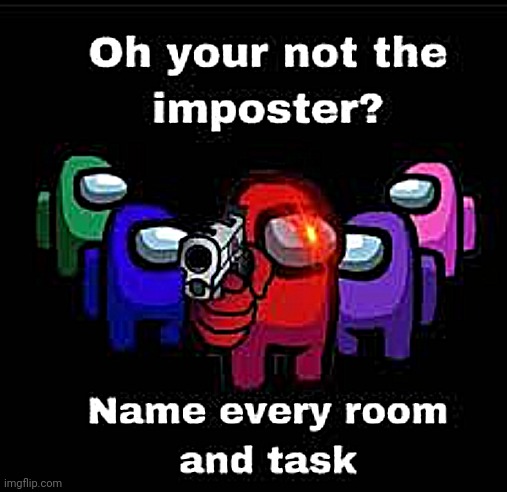 Impostorised | image tagged in among us,impostor | made w/ Imgflip meme maker