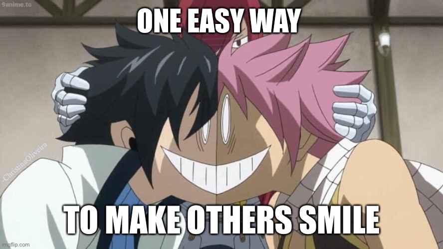 Erza makes others smile | ONE EASY WAY; TO MAKE OTHERS SMILE; -ChristinaOliveira | image tagged in smile,fairy tail,natsu fairytail,smiling,erza,keep smiling | made w/ Imgflip meme maker