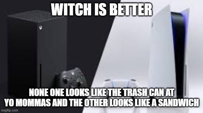 yeet | WITCH IS BETTER; NONE ONE LOOKS LIKE THE TRASH CAN AT YO MOMMAS AND THE OTHER LOOKS LIKE A SANDWICH | image tagged in apollo 11 | made w/ Imgflip meme maker
