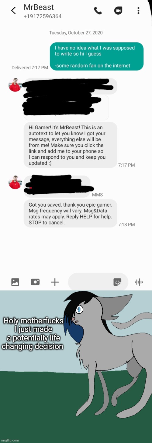 Holy motherfucks I just made a potentially life changing decision | made w/ Imgflip meme maker