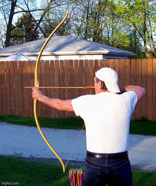 shooting my bow i made | image tagged in longbow,kewlew | made w/ Imgflip meme maker