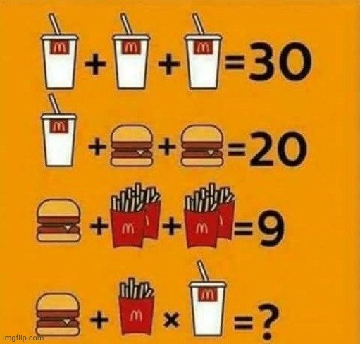 What does this mean? | image tagged in mcdonald's food math | made w/ Imgflip meme maker