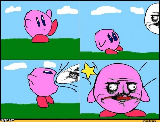 If you need eye bleach let me know | image tagged in kirby,nintendo,cursed | made w/ Imgflip meme maker