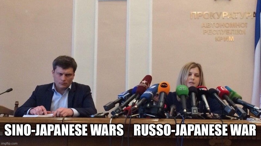 Russo-Japanese War | SINO-JAPANESE WARS    RUSSO-JAPANESE WAR | image tagged in natalia poklonskaya behind microphones | made w/ Imgflip meme maker