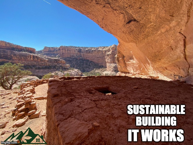 Sustainable Building | SUSTAINABLE BUILDING; IT WORKS | image tagged in green building | made w/ Imgflip meme maker