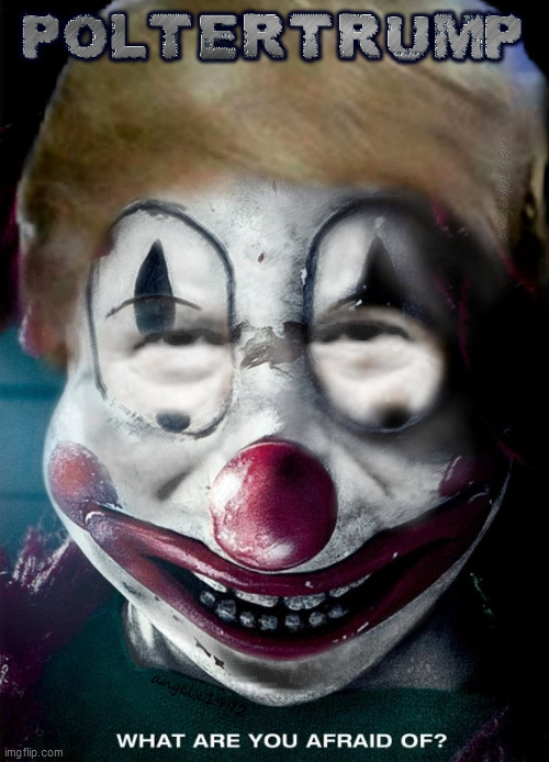 image tagged in poltergeist,donald trump the clown,horror movie,trump,clown,clown car republicans | made w/ Imgflip meme maker