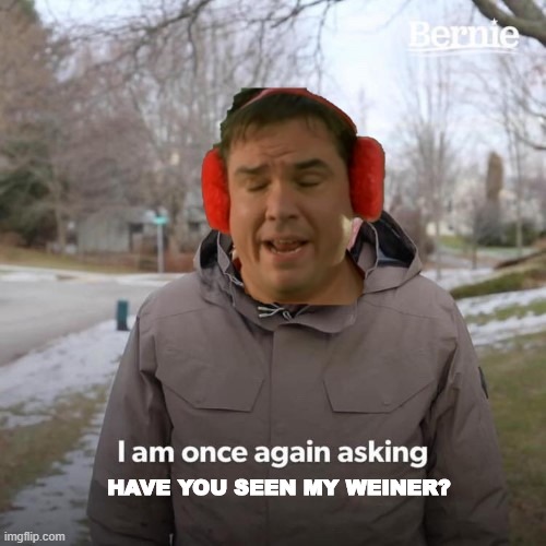 Warren! | HAVE YOU SEEN MY WEINER? | image tagged in funny movies,theressomethingaboutmary | made w/ Imgflip meme maker