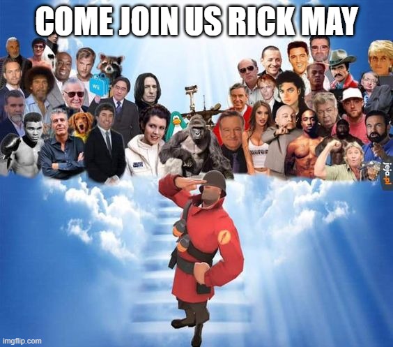 A little late but heres for you TF2 maggots out there |  COME JOIN US RICK MAY | image tagged in team fortress 2,soldier,rocket,jumping | made w/ Imgflip meme maker