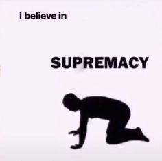 I believe in supremacy Blank Meme Template