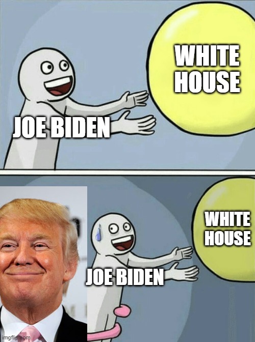 Running away presidency | WHITE HOUSE; JOE BIDEN; WHITE HOUSE; JOE BIDEN | image tagged in memes,running away balloon,trump,biden,election 2020 | made w/ Imgflip meme maker