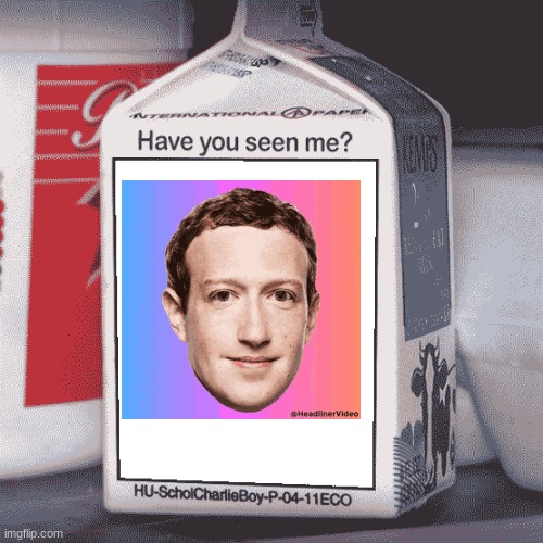 zuck | image tagged in missing person | made w/ Imgflip meme maker