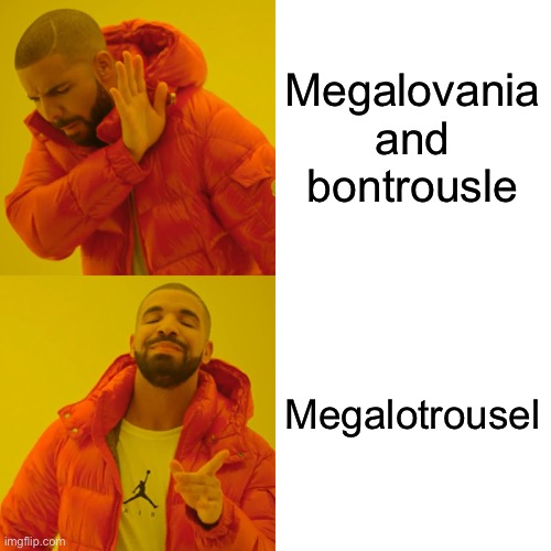 Drake Hotline Bling Meme | Megalovania and bontrousle Megalotrousel | image tagged in memes,drake hotline bling | made w/ Imgflip meme maker