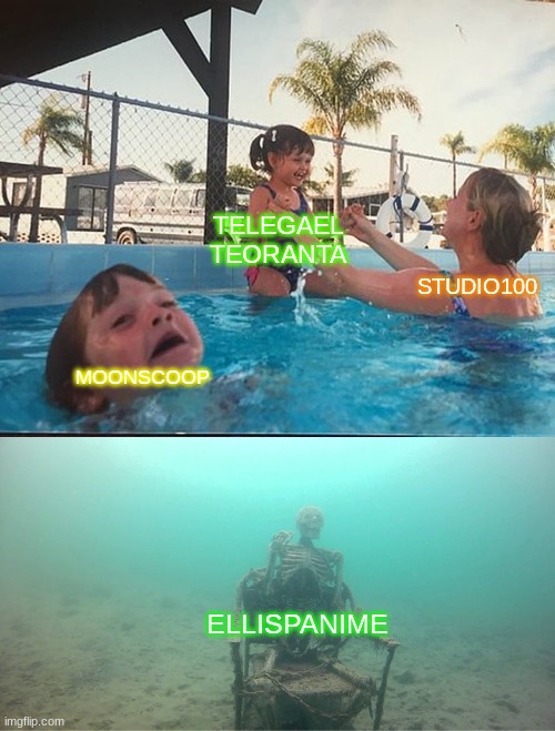 moonscoop death in a nutshell | TELEGAEL TEORANTA; STUDIO100; MOONSCOOP; ELLISPANIME | image tagged in mother ignoring kid drowning in a pool,moonscoop,telegael | made w/ Imgflip meme maker