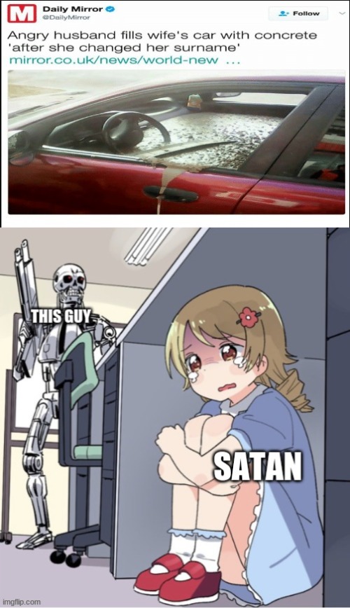 Even Satan is afraid of this guy | image tagged in memes | made w/ Imgflip meme maker