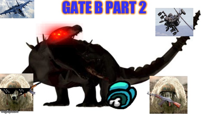 GATE B PART 2!!!! | GATE B PART 2 | image tagged in memes | made w/ Imgflip meme maker