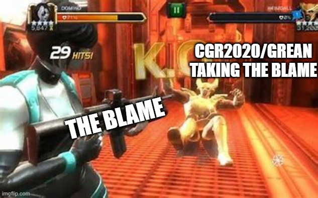 CGR2020/GREAN TAKING THE BLAME; THE BLAME | made w/ Imgflip meme maker