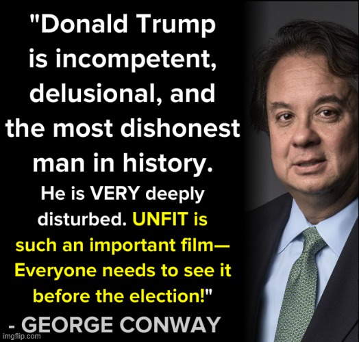 ofc a demonrat like goerge conartsit would say that hahahahahh maga | image tagged in george conway quote,maga,repost,quote,election 2020,trump is a moron | made w/ Imgflip meme maker