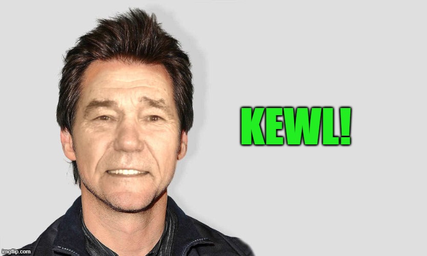 lou carey | KEWL! | image tagged in lou carey | made w/ Imgflip meme maker