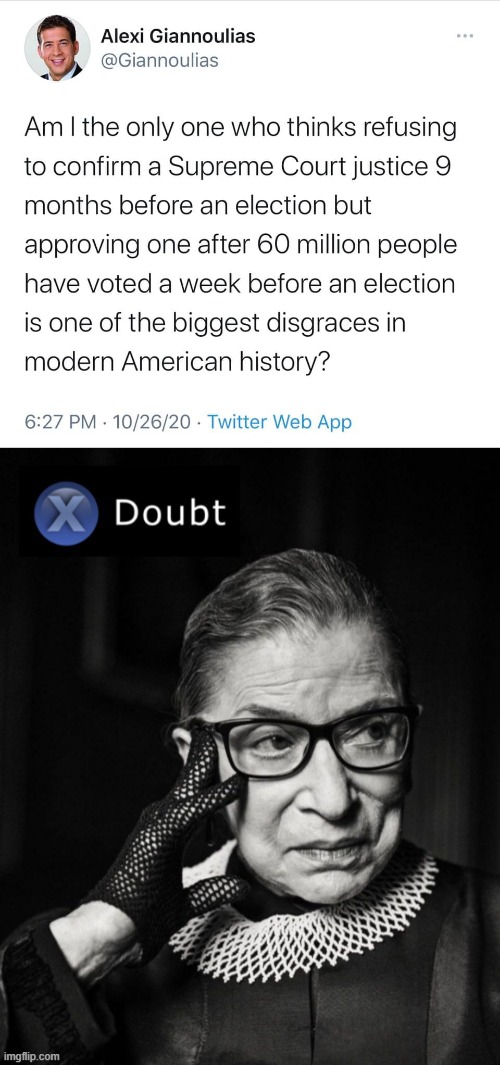 i doubt you are the only one Alexi. we'll find out in a few days! | image tagged in x doubt ruth bader ginsburg | made w/ Imgflip meme maker